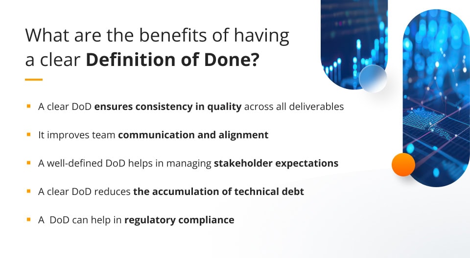 The benefits of having a Definition of Done (DoD)